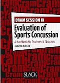 Cram Session in Evaluation of Sports Concussion: A Handbook for Students & Clinicians