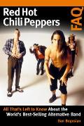 Red Hot Chili Peppers FAQ: All That's Left to Know About the World's Best-Selling Alternative Band