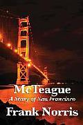 McTeague: A Story of San Francisco