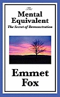 The Mental Equivalent: The Secret of Demonstration