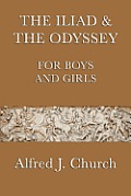 The Iliad & the Odyssey for Boys and Girls