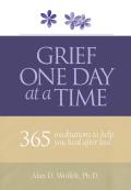 Grief One Day at a Time 365 Meditations to Help You Heal After Loss