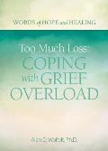 Too Much Loss: Coping with Grief Overload