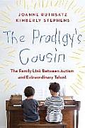 Prodigys Cousin Unlocking the Hidden Connection Between Talent & Autism