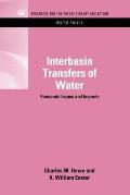 Interbasin Transfers of Water: Economic Issues and Impacts