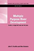 Multiple Purpose River Development: Studies in Applied Economic Analysis