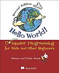 Hello World 2nd Edition Computer Programming for Kids & Other Beginners