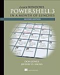 Learn Windows PowerShell 3 in a Month of Lunches 2nd Edition