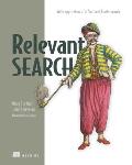 Relevant Search With applications for Solr & Elasticsearch