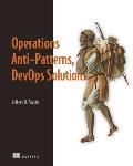 Operations Anti Patterns DevOps Solutions