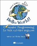 Hello World!: A Complete Python-Based Computer Programming Tutorial with Fun Illustrations, Examples, and Hand-On Exercises.