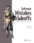Software Mistakes & Tradeoffs How to make good programming decisions