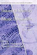 Issues of Identity in Music Education: Narratives and Practices (Hc)
