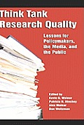 Think Tank Research Quality: Lessons for Policy Makers, the Media, and the Public (Hc)