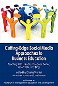 Cutting-Edge Social Media Approaches to Business Education: Teaching with Linkedin, Facebook, Twitter, Second Life, and Blogs (PB)