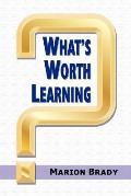 What's Worth Learning?