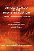 Critical Pedagogy in the Twenty-First Century: A New Generation of Scholars