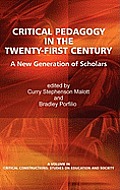 Critical Pedagogy in the Twenty-First Century: A New Generation of Scholars (Hc)