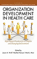 Organization Development in Healthcare: A Guide for Leaders (Hc)