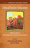 Clinical Teacher Education: Reflections from an Urban Professional Development School Network (Hc)