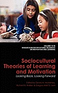 Sociocultural Theories of Learning and Motivation: Looking Back, Looking Forward (Hc)
