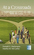 At a Crossroads: The Educational Leadership Professoriate in the 21st Century (Hc)