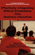 Effectively Integrating Ethical Dimensions Into Business Education (Hc)