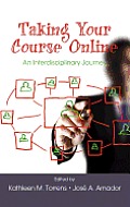 Taking Your Course Online: An Interdisciplinary Journey (Hc)