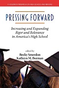 Pressing Forward: Increasing and Expanding Rigor and Relevance in America's High Schools