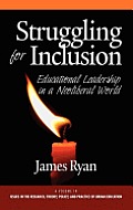 Struggling for Inclusion: Educational Leadership in a Neoliberal World (Hc)