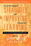 Instructional Strategies for Improving Students' Learning: Focus on Early Reading and Mathematics
