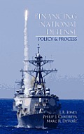 Financing National Defense: Policy and Process (Hc)