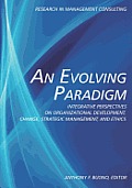 An Evolving Paradigm: Integrative Perspectives on Organizational Development, Change, Strategic Management, and Ethics