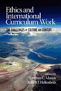 Ethics and International Curriculum Work: The Challenges of Culture and Context
