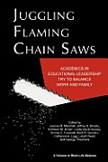Juggling Flaming Chain Saws: Academics in Educational Leadership Try to Balance Work and Family