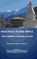 Inner Peace- Global Impact: Tibetan Buddhism, Leadership, and Work (Hc)