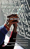 Mathematics Teacher Education in the Public Interest: Equity and Social Justice (Hc)
