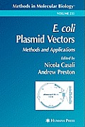 E. Coli Plasmid Vectors: Methods and Applications