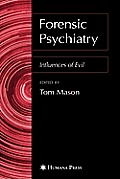 Forensic Psychiatry: Influences of Evil