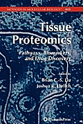 Tissue Proteomics: Pathways, Biomarkers, and Drug Discovery