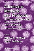 Adenovirus Methods and Protocols: Volume 2: AD Proteins and Rna, Lifecycle and Host Interactions, and Phyologenetics