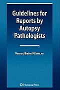 Guidelines for Reports by Autopsy Pathologists