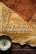 Jesse Applegate: A Dialogue with Destiny