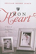 Iron Heart: A Story of Perseverance After Polio
