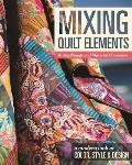 Mixing Quilt Elements A Modern Look at Color Style & Design