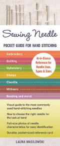 Sewing Needle Pocket Guide for Hand Stitching: At-A-Glance Reference for Needle Uses, Types & Sizes - Embroidery, Quilting, Upholstery, Sharps, Chenil