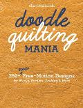 Doodle Quilting Mania 250+ New Free Motion Designs for Blocks Borders Sashing & More