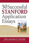 50 Successful Stanford Application Essays Get Into Stanford & Other Top Colleges