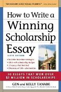 How To Write A Winning Scholarship Essay 30 Essays That Won Over $3 Million In Scholarships