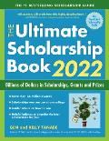 Ultimate Scholarship Book 2022 Billions of Dollars in Scholarships Grants & Prizes